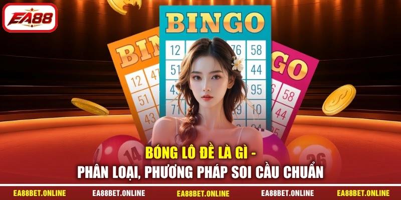 Bóng Lô Đề Là Gì - Phân Loại, Phương Pháp Soi Cầu Chuẩn
