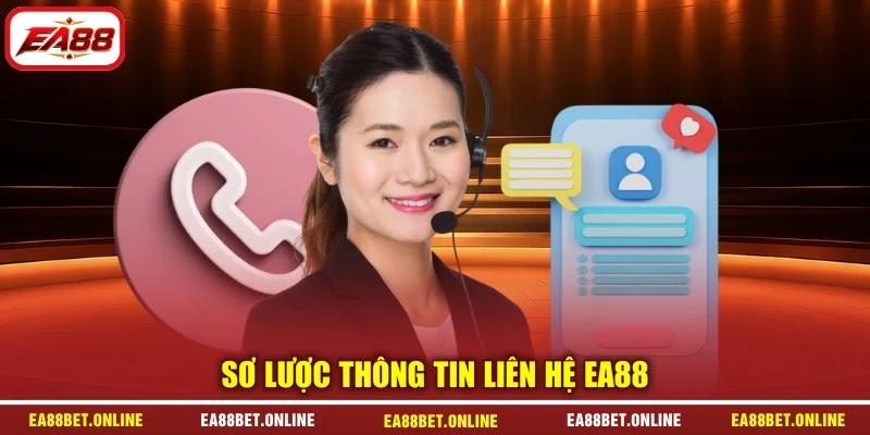 Sơ lược thông tin liên hệ EA88