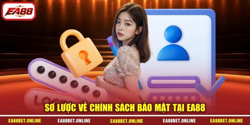 Sơ lược về chính sách bảo mật tại EA88