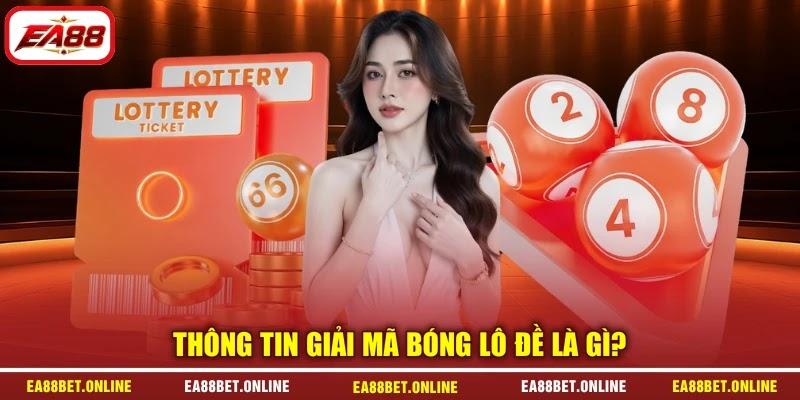Thông tin giải mã bóng lô đề là gì?